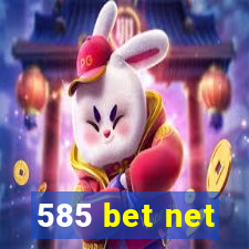 585 bet net